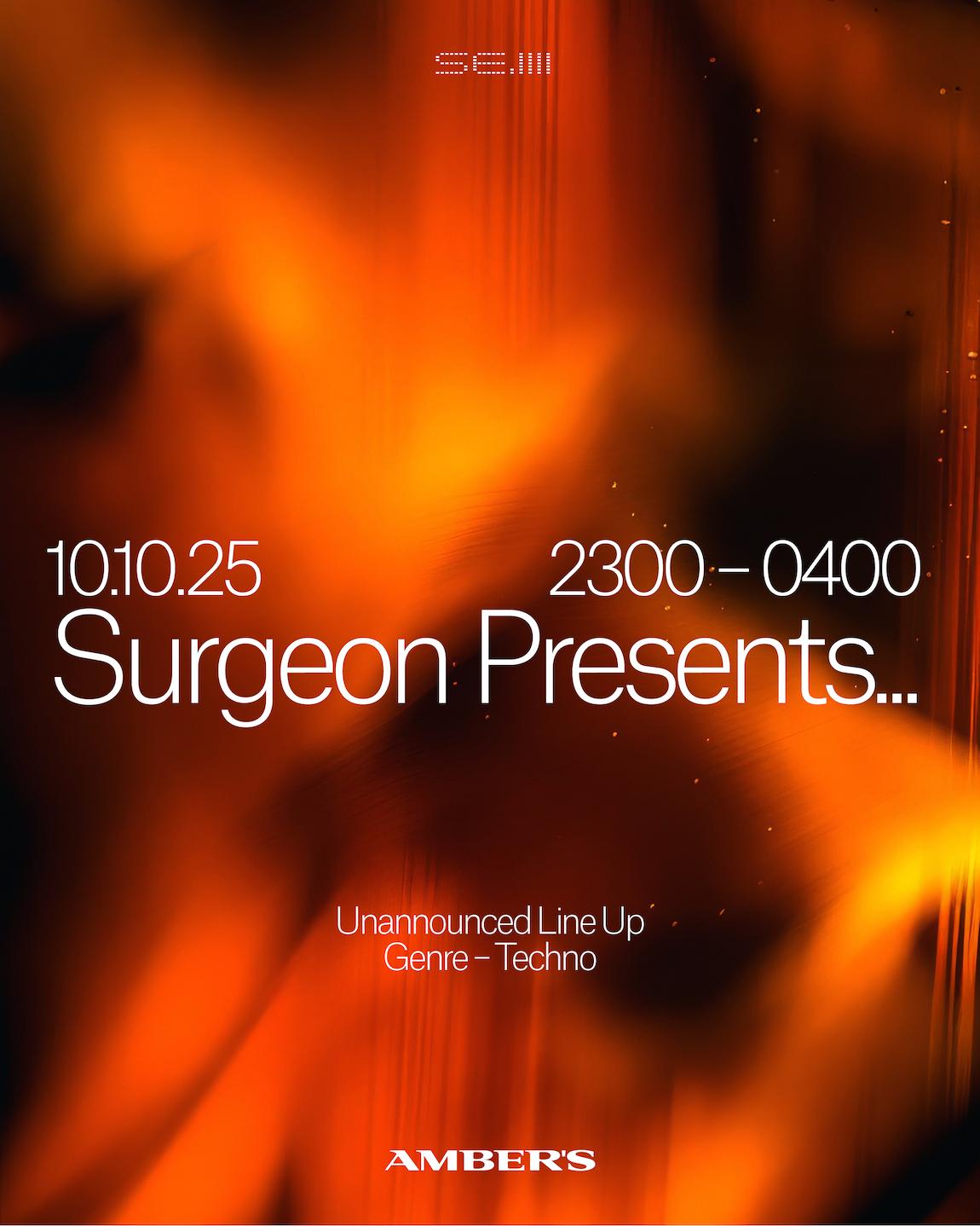 Surgeon Presents... Unannounced Line Up