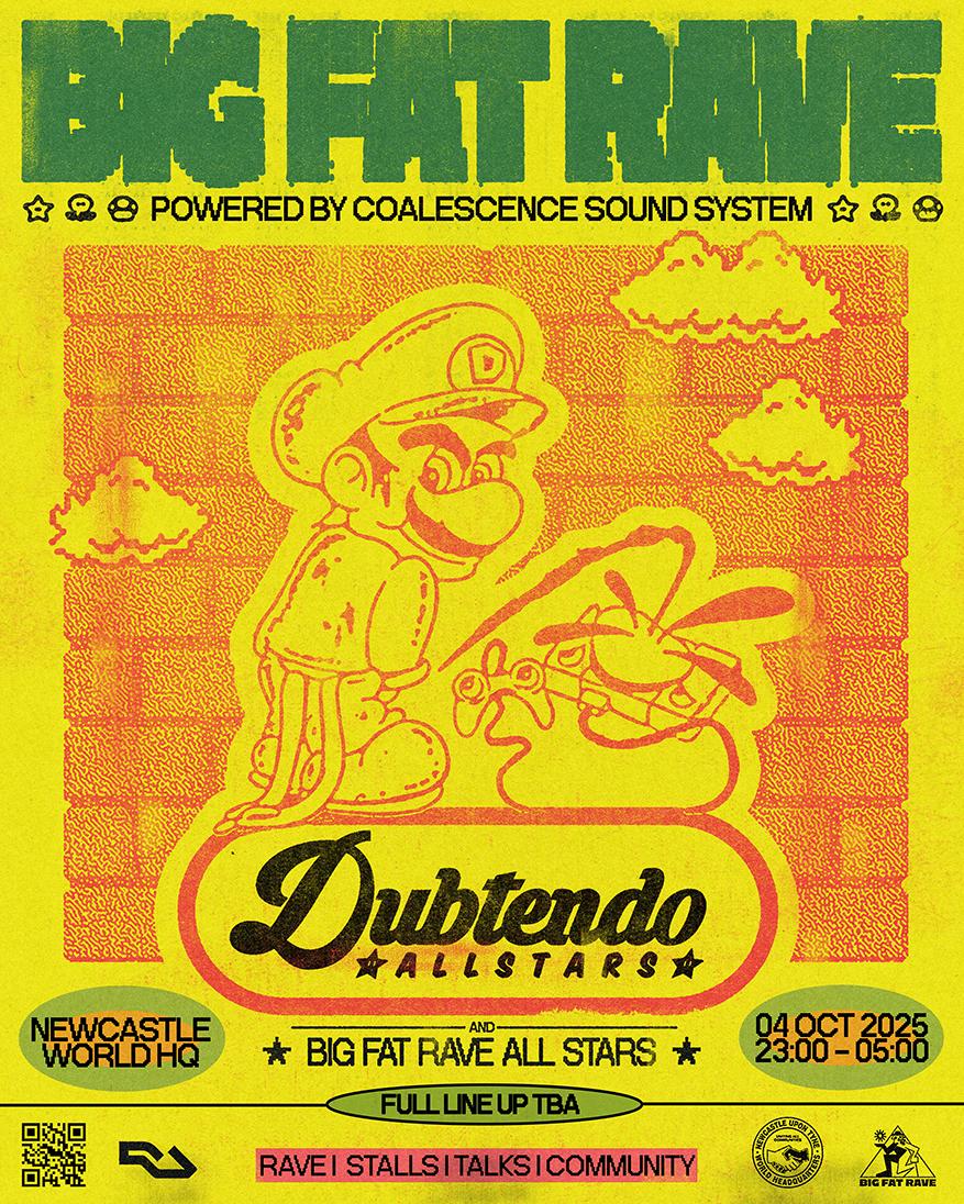 Big Fat Rave: Dubtendo Allstars / Newcastle / Powered By Coalescence Soundsystem