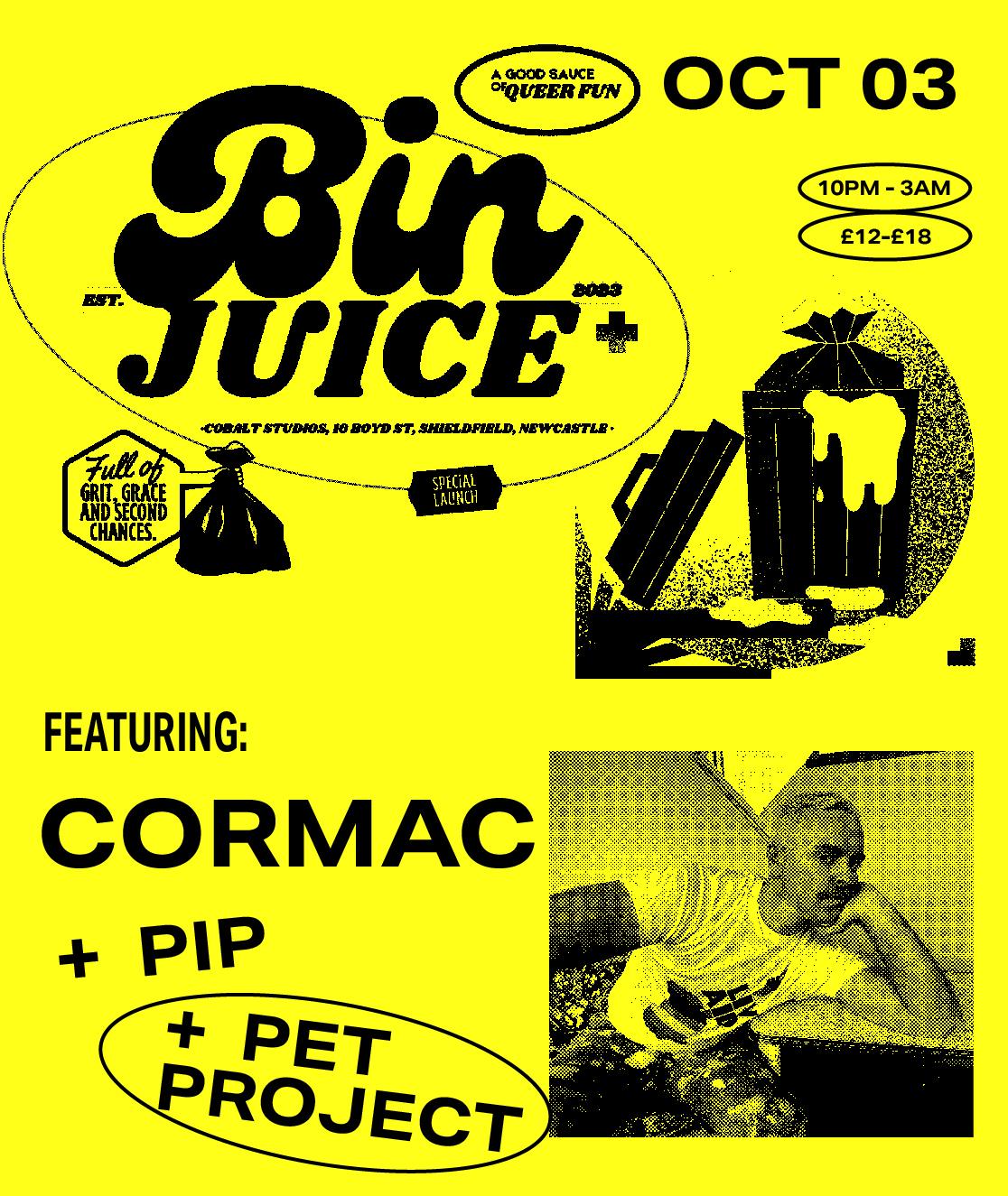 Bin Juice Presents: Queer Rave With Cormac, Pip + Pet Project