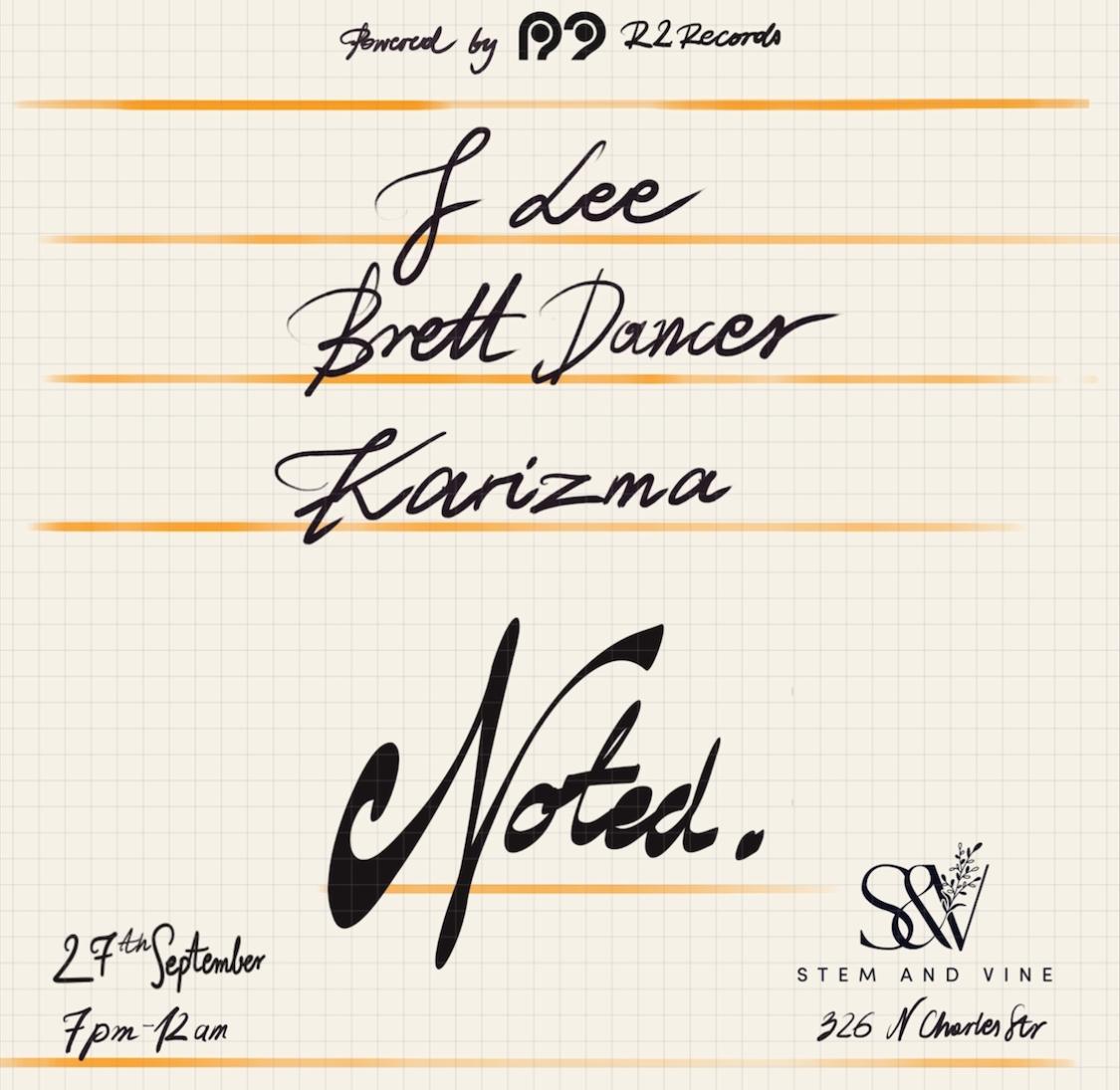 Noted...W/ Karizma, Brett Dancer, J Lee