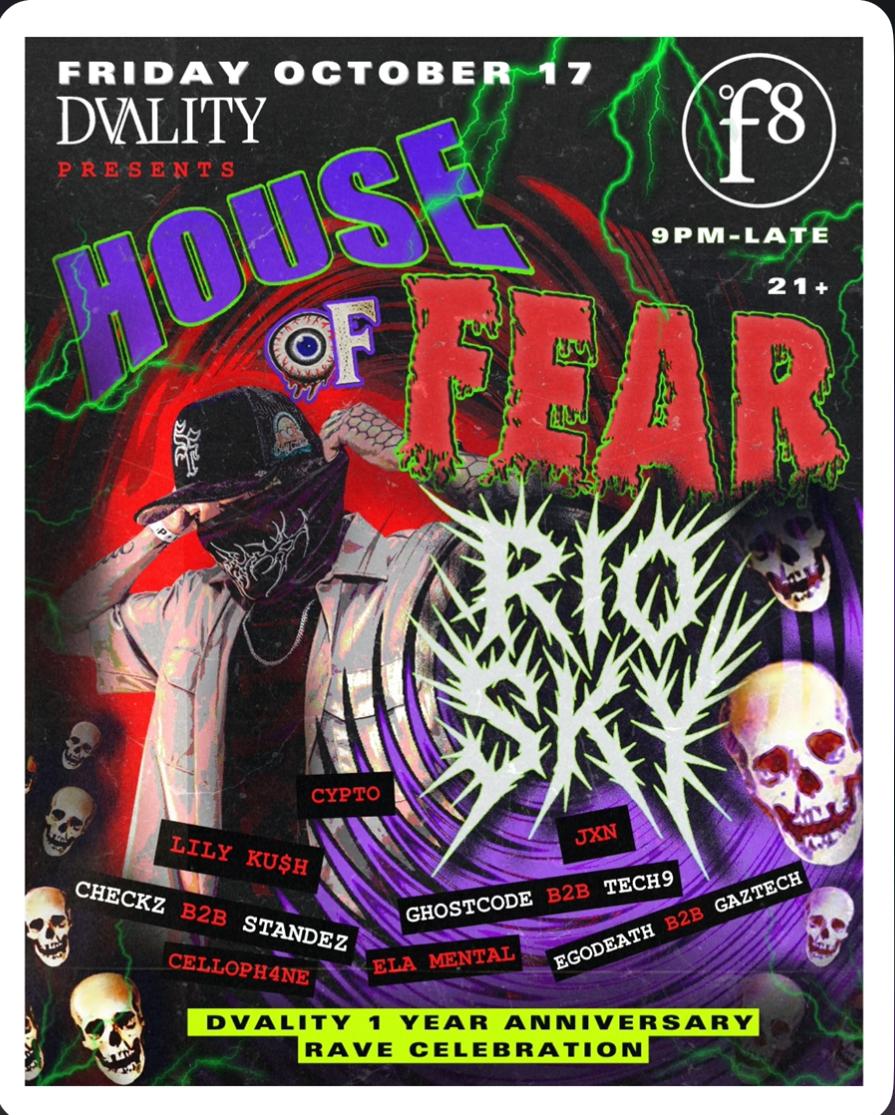 Dvality Presents: Rio Sky: House Of Fear : 1 Year Anniversary Halloween Rave Celebration