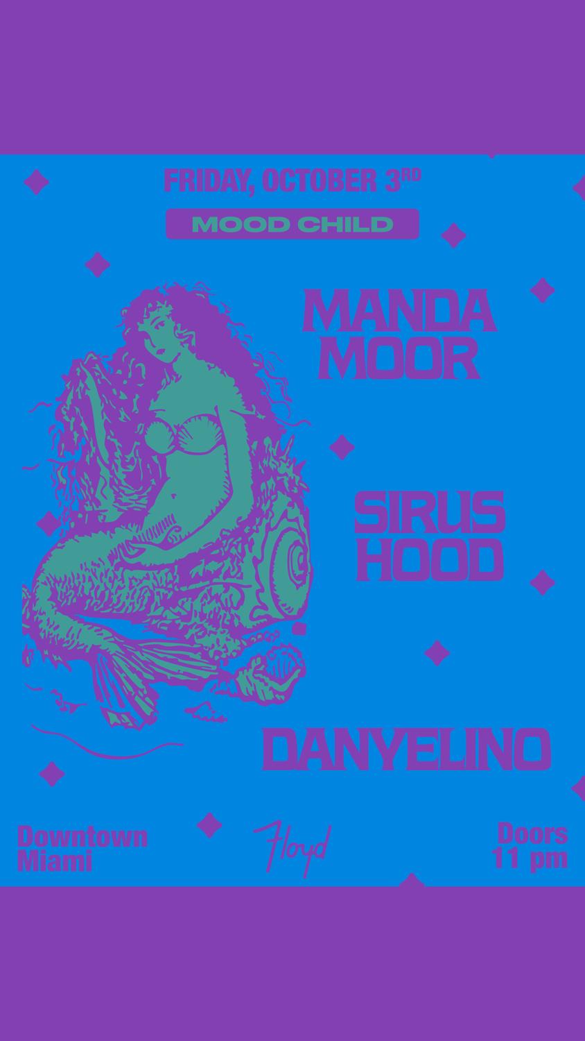 Mood Child: Manda Moor + Sirus Hood