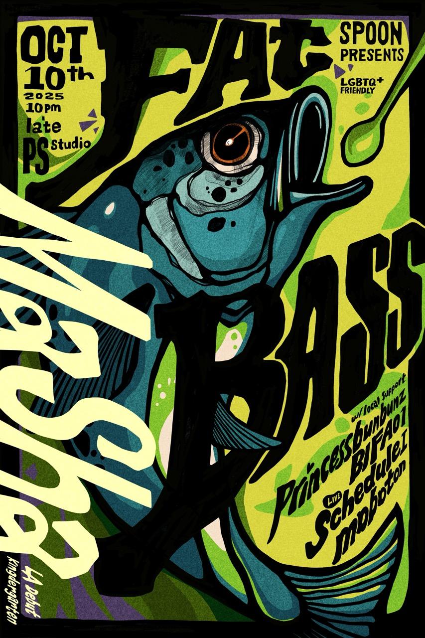 Spoon Presents : Fat Bass With Ma Sha (Nyc) || Ft. Princess Bunbunz, Bifa01, Schedule I,Mabaton