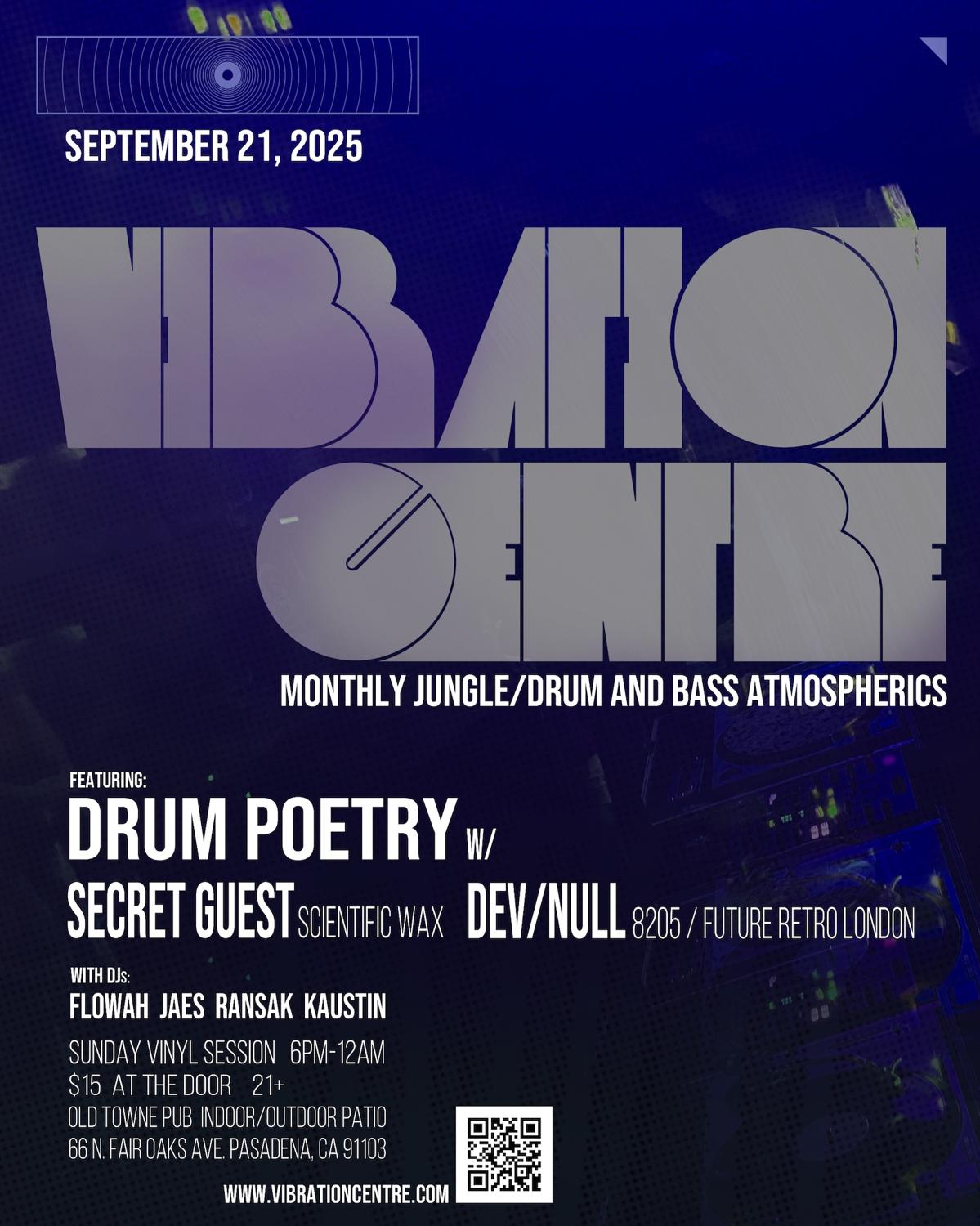 Vibration Centre Drum&Bass Atmospherics Feat. Drum Poetry W/ Dev/Null & Secret Guest