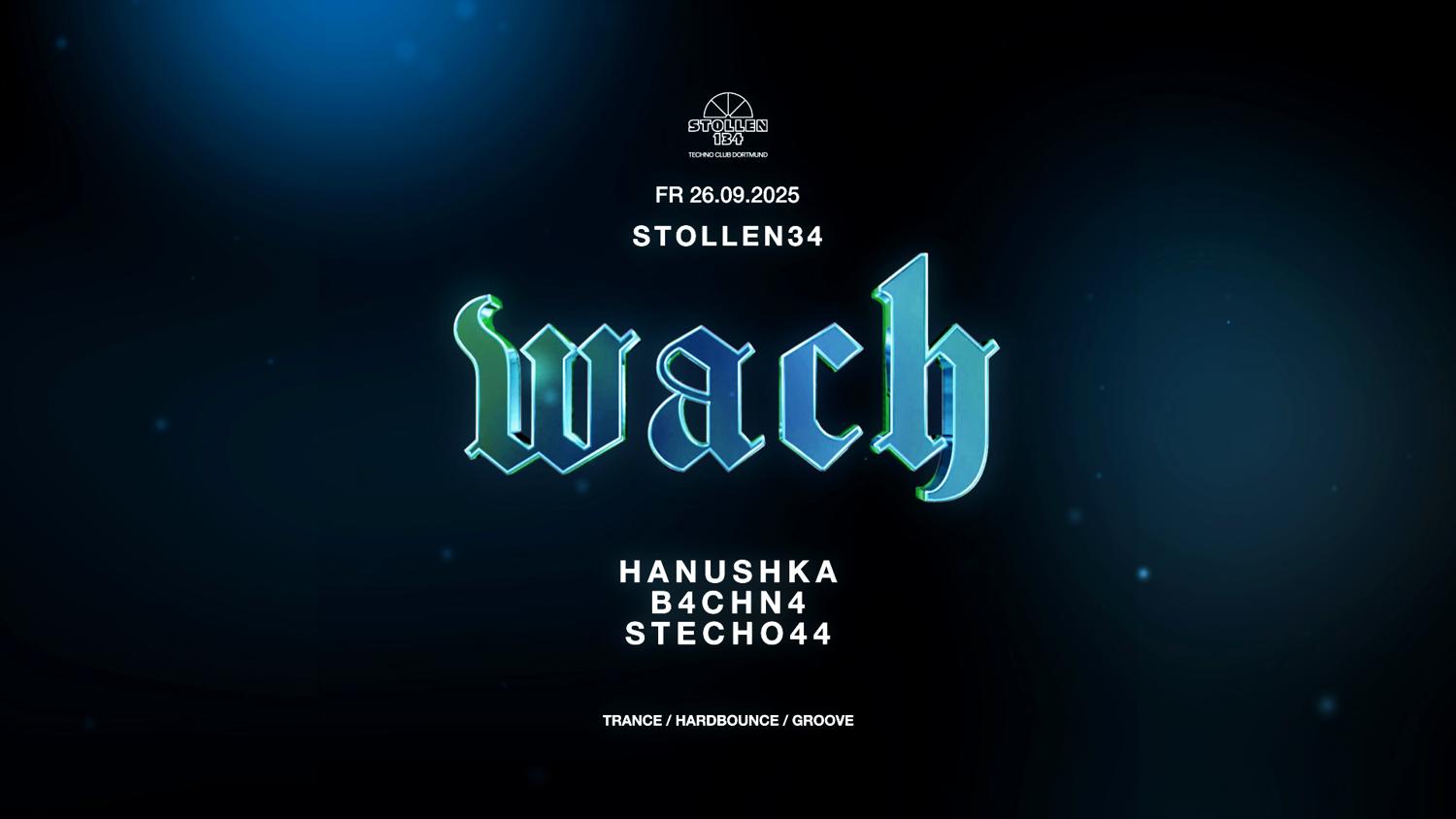 Wach With Hanushka, B4Chn4, Stecho44 • Trance / Hardbounce / Groove