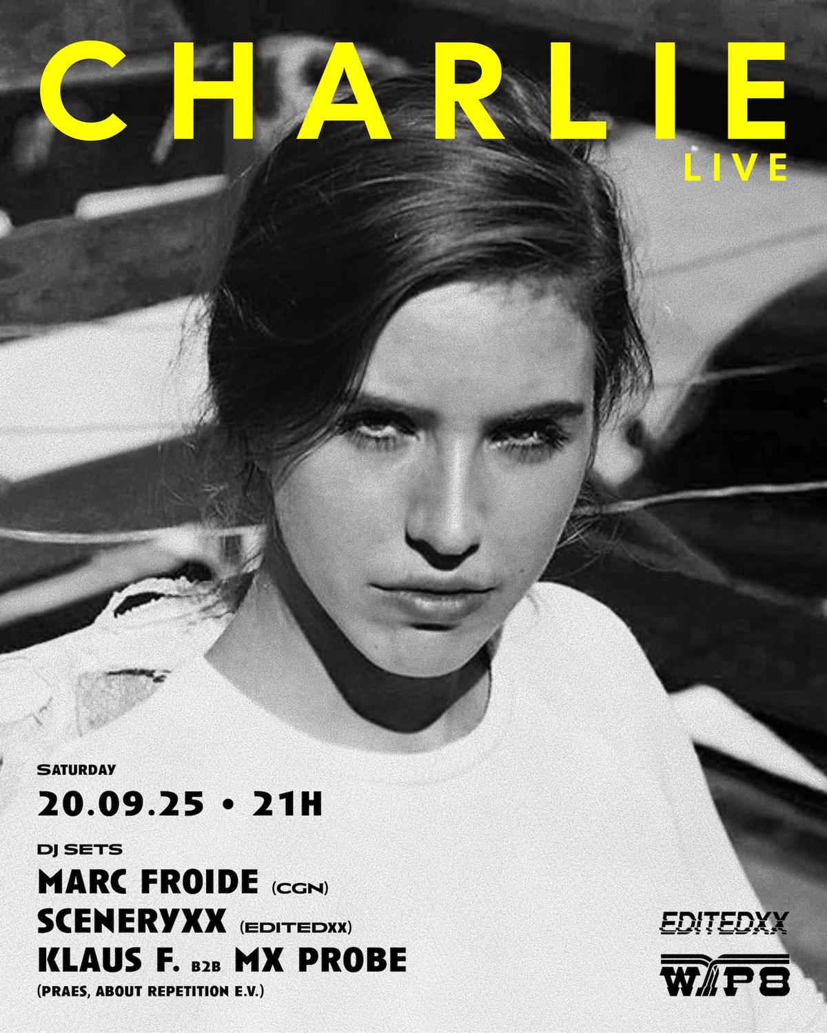 Editedxx With Charlie Live + Marc Froide, Sceneryxx, Klaus F & Mx Probe