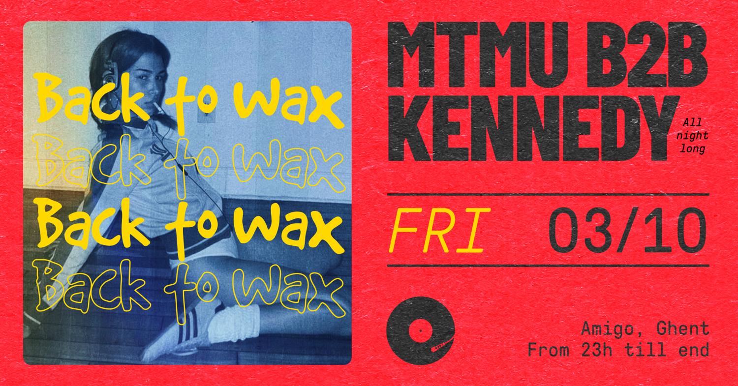 Back To Wax With Mtmu B2B Kennedy