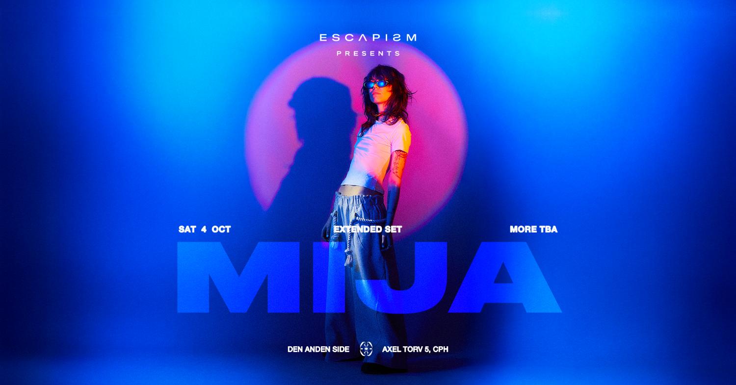 Escapism Presents: Mija 3H Set + Dion Visser 4H Set + Supports