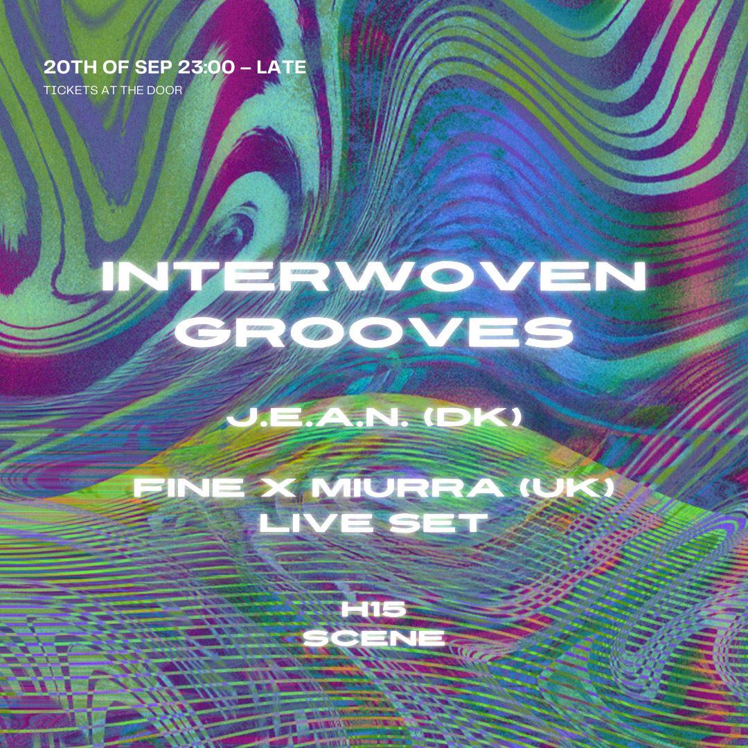 Interwoven Grooves: J.E.A.N. (Dk) & Fine X Muirra (Uk) – Live Set