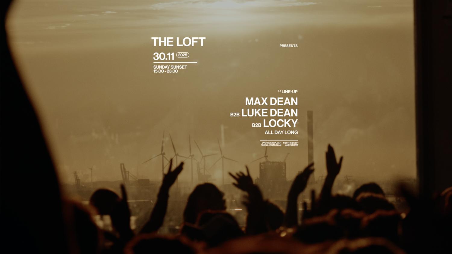 The Loft Presents: Max Dean B2B Luke Dean B2B Locky (All Day Long)