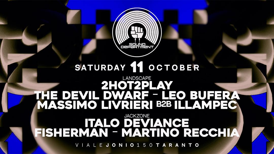 Sound Department 11 Oct With 2Hot2Play, The Devil Dwarf, Leo Bufera And Italo Deviance