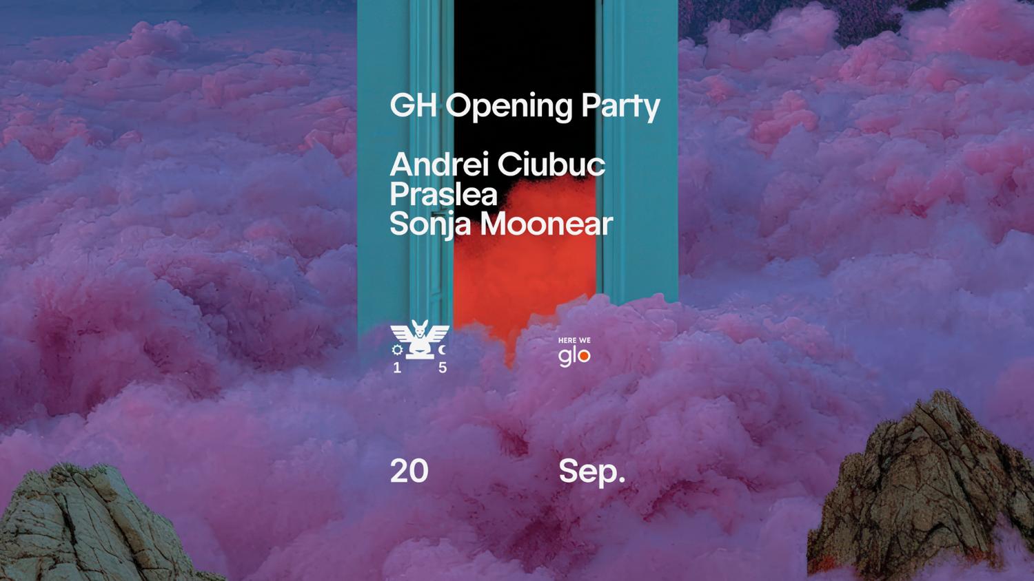 Gh Opening Party - Andrei Ciubuc, Praslea, Sonja Moonear