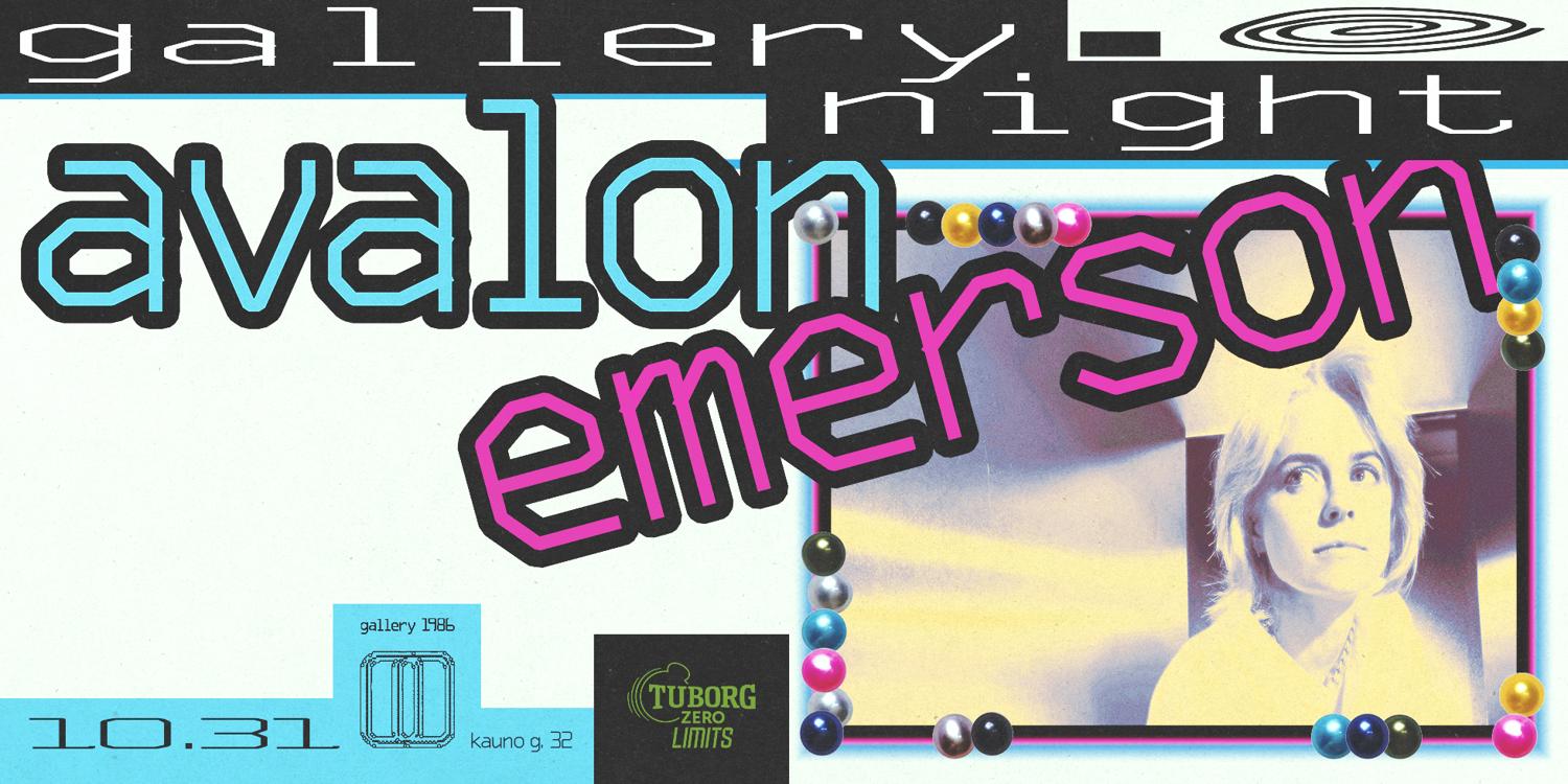 Gallery Night: Avalon Emerson, Clicklounge, Roe Deers, Youwin Trax // 10,31
