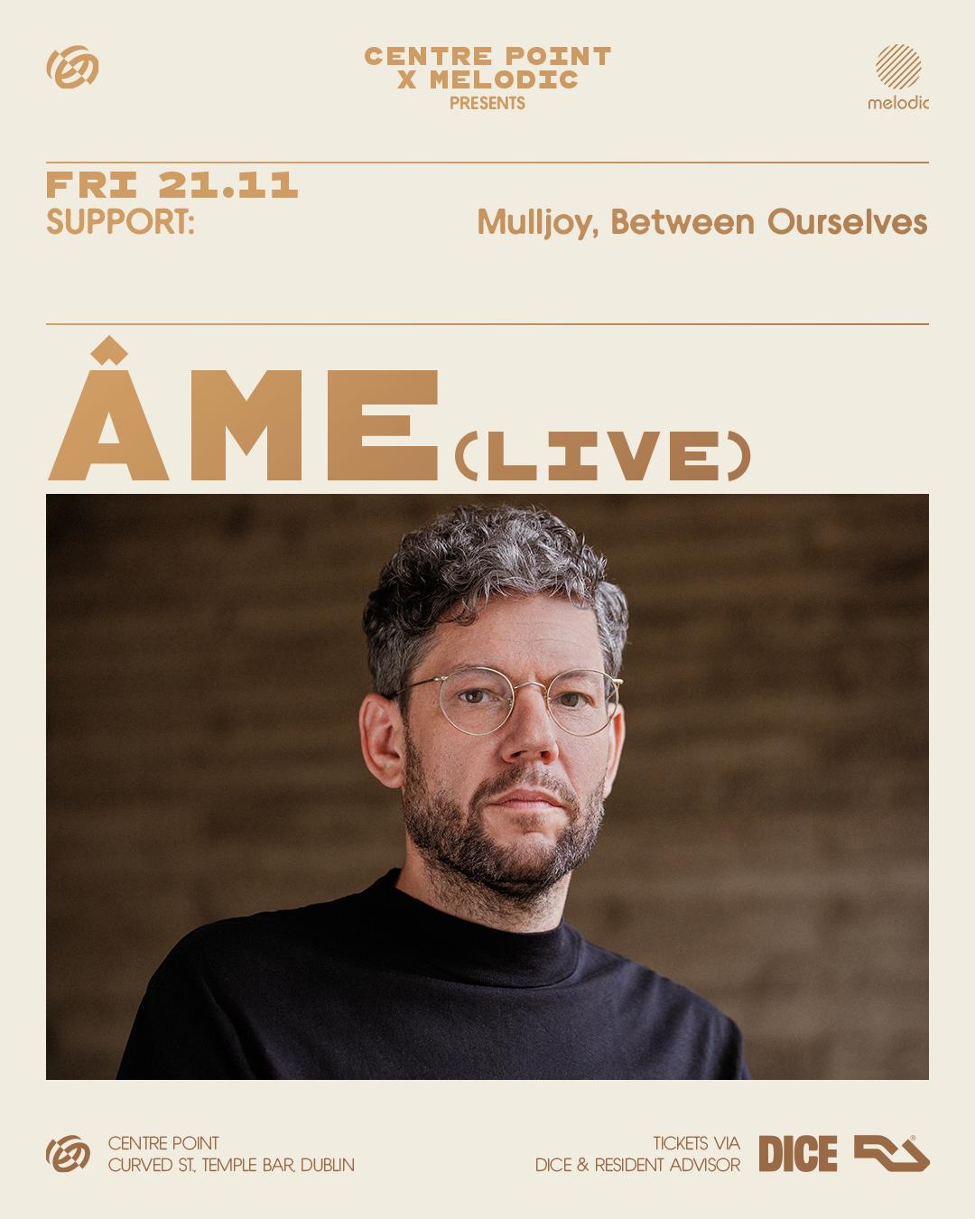 Melodic X Centre Point: Âme Live