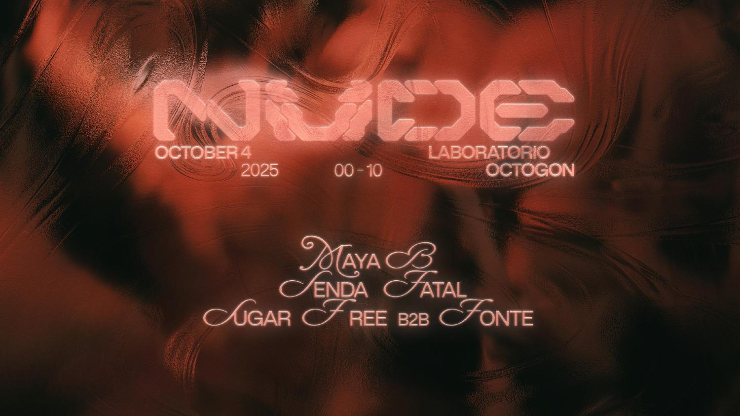 Nude W/ Sugar Free B2B Fonte, Maya B, Senda Fatal (Extended Hours)