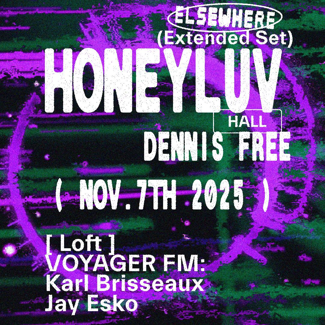 Honeyluv (Extended Set), Dennis Free, Voyager Fm: Karl Brisseaux, Jay Esko