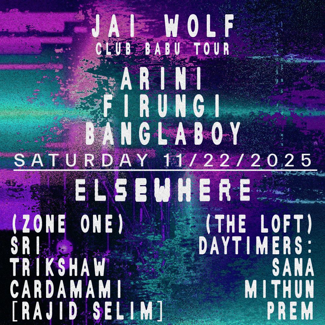 Club Babu Tour: Jai Wolf (Dj Set), Arini, Firungi, Banglaboy, Sri, Trikshaw, Cardamami + More