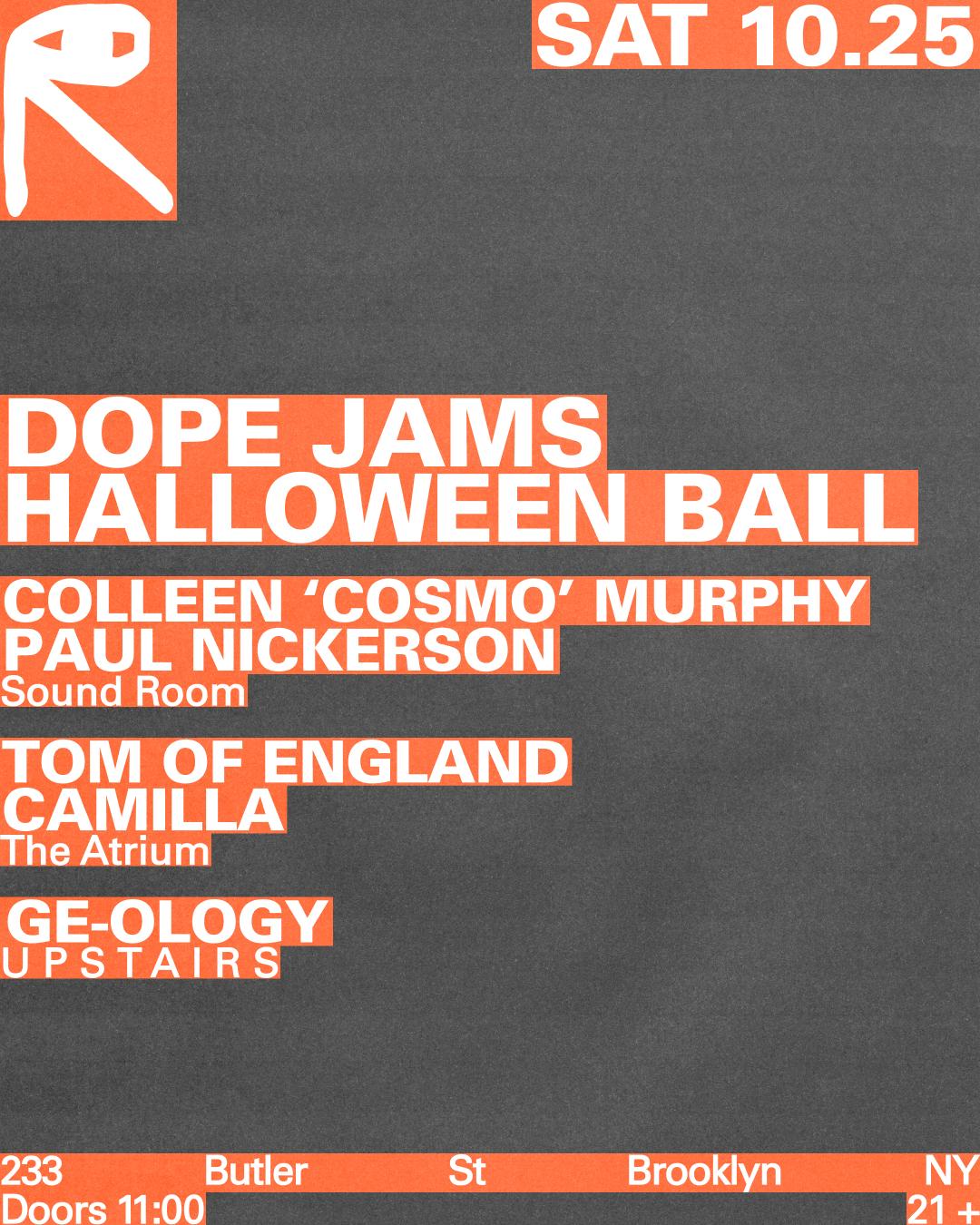 Dope Jams Halloween: Colleen 'Cosmo' Murphy + Paul N. / Tom Of England + Camilla / Ge-Ology