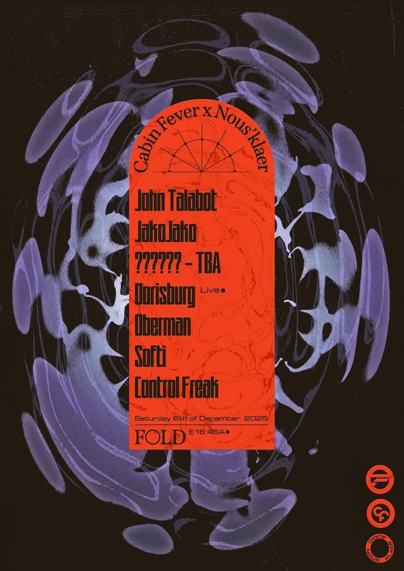Cabin Fever X Nous'Klaer Audio: John Talabot, Jakojako, Barker, Dorisburg, Oberman & Softi