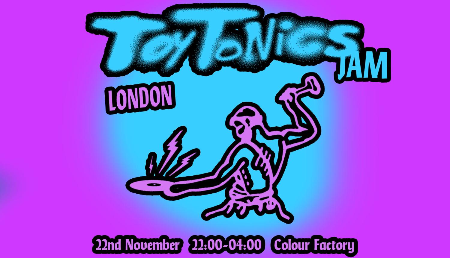 Toy Tonics Jam In London @ Colour Factory, Hackney Wick