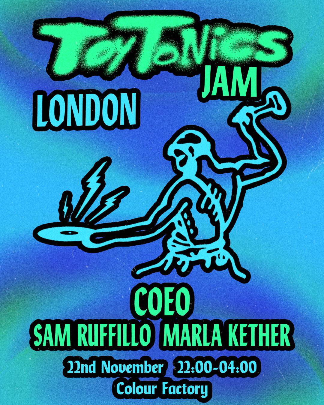 Toy Tonics In London: Coeo, Sam Ruffillo, Marla Kether