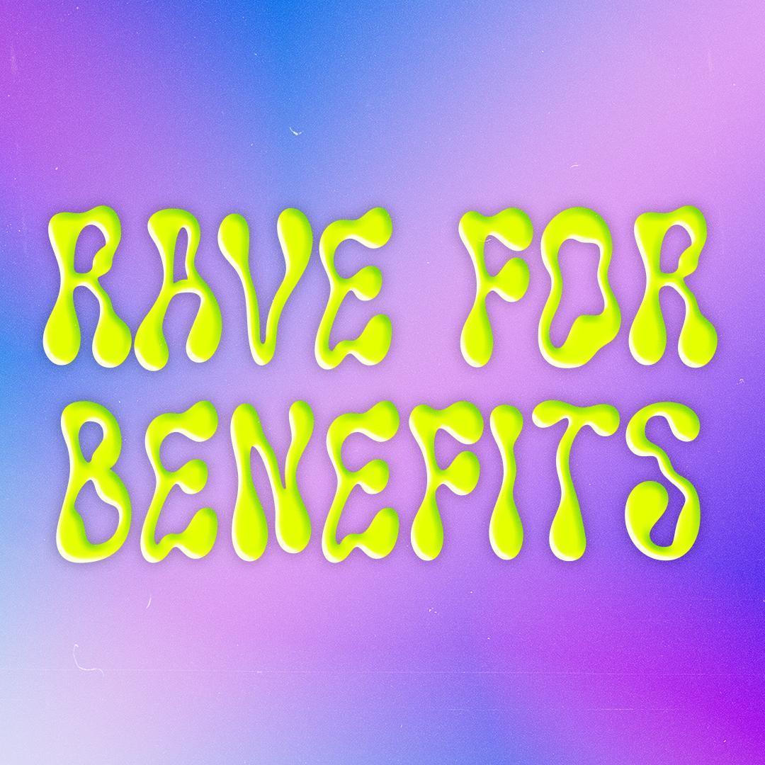 Rave For Benefits