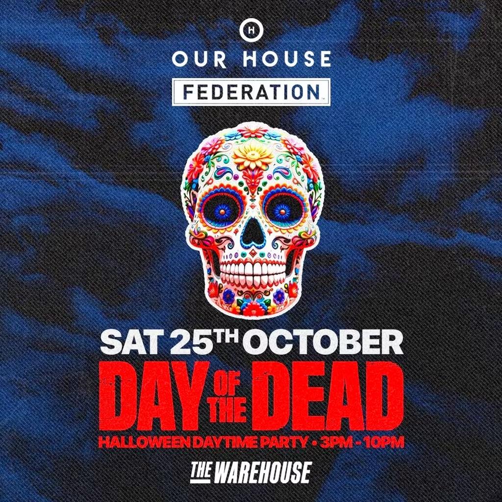 Our House X Federation Daytime Halloween Party