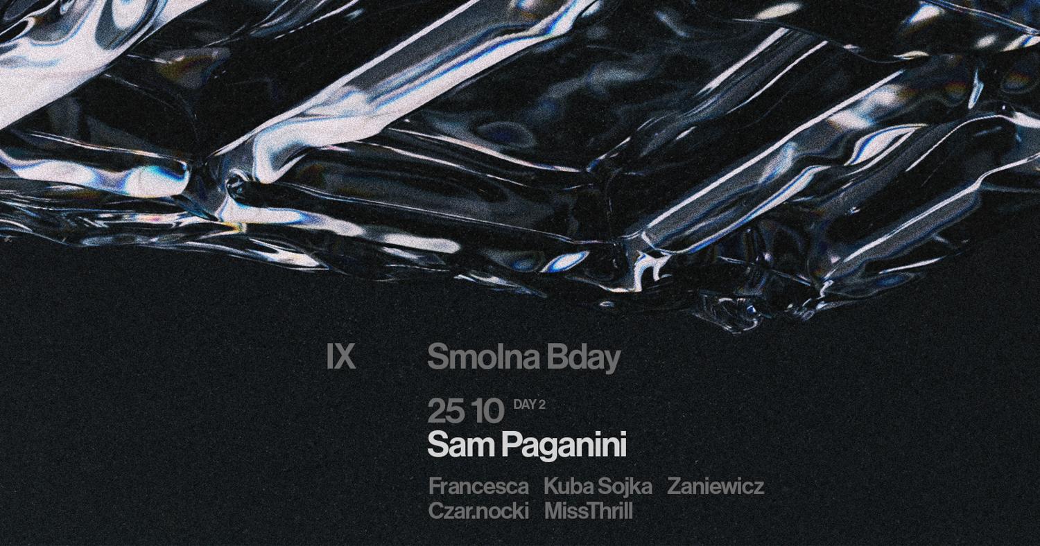 Smolna 9Th B-Day Day 2: Sam Paganini