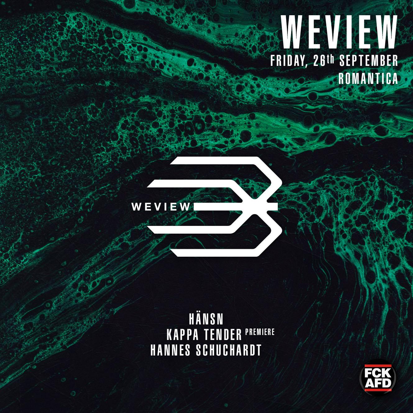 Weview: Hänsn, Kappa Tender, Hannes Schuchardt