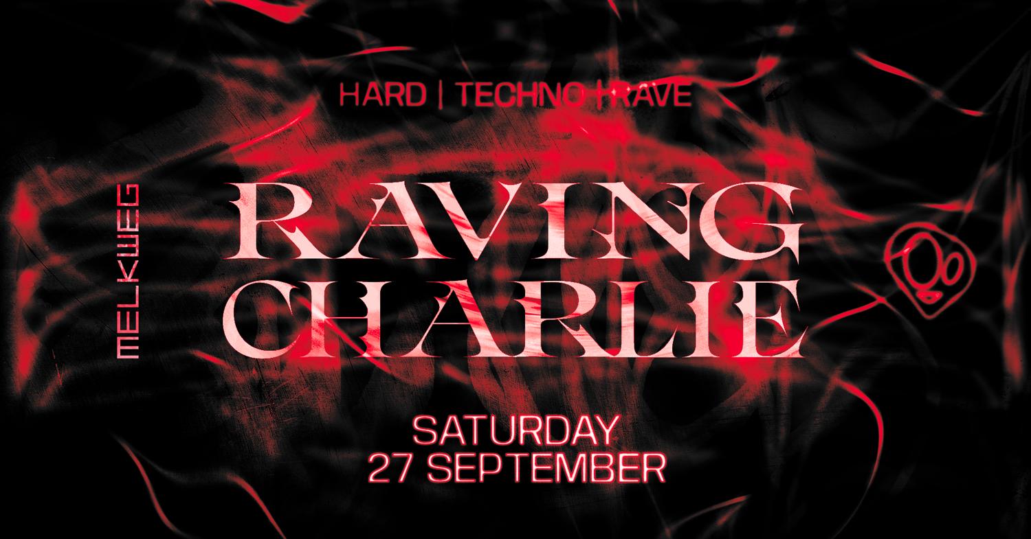 Raving Charlie: Hard Techno / Rave