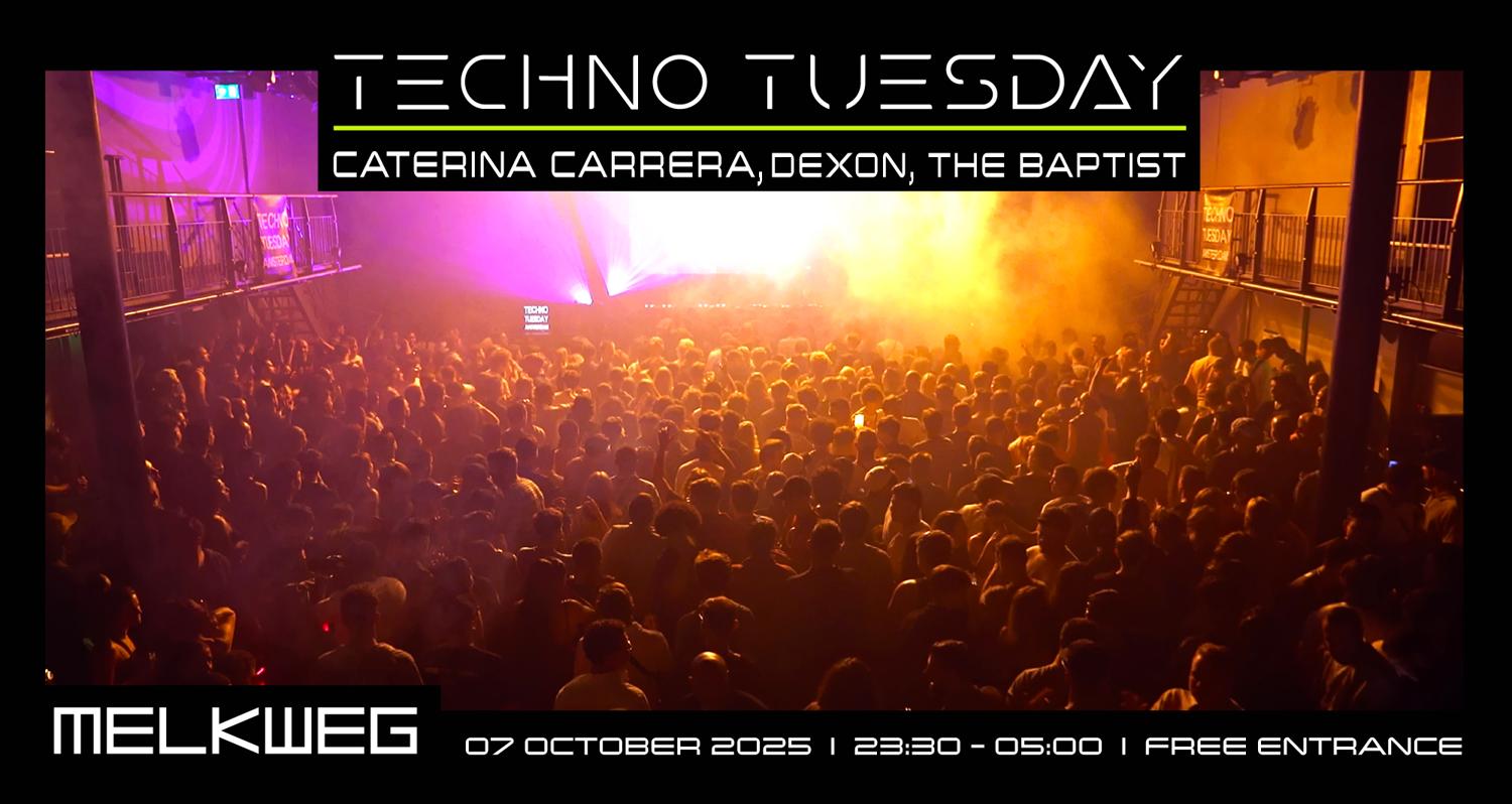 Techno Tuesday Amsterdam, Caterina Carrera, Dexon, The Baptist