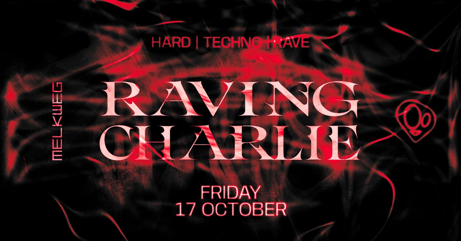 Raving Charlie: Hard Techno / Rave