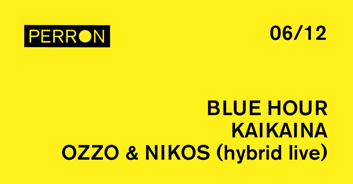 Blue Hour, Kaikaina, Ozzo & Nikos (Hybrid Live)