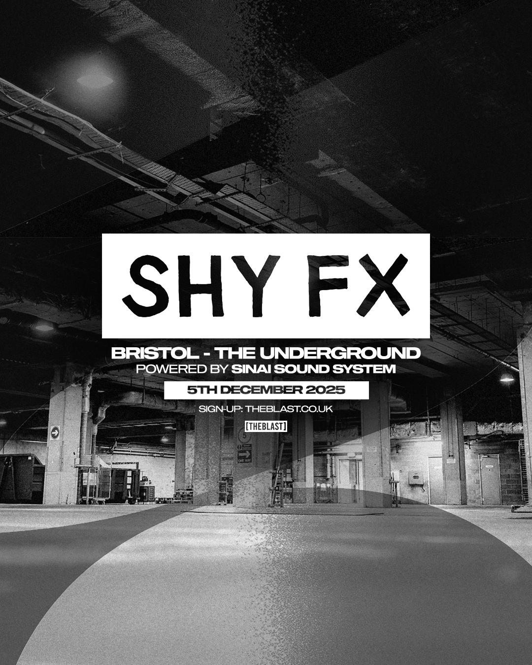 Shy Fx Bristol - [The Blast] X The Underground X Sinai