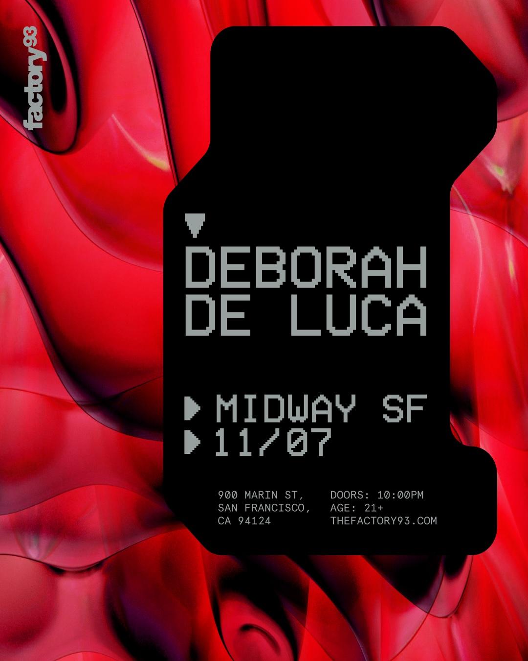 Factory 93 Presents: Deborah De Luca