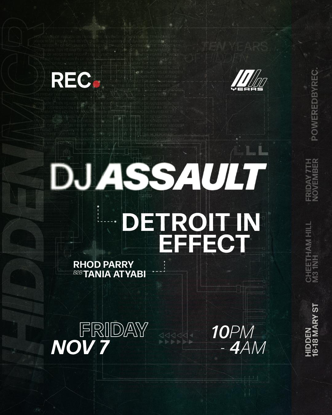 10 Years Of Hidden X Rec. W/ Dj Assault & Detroit In Effect