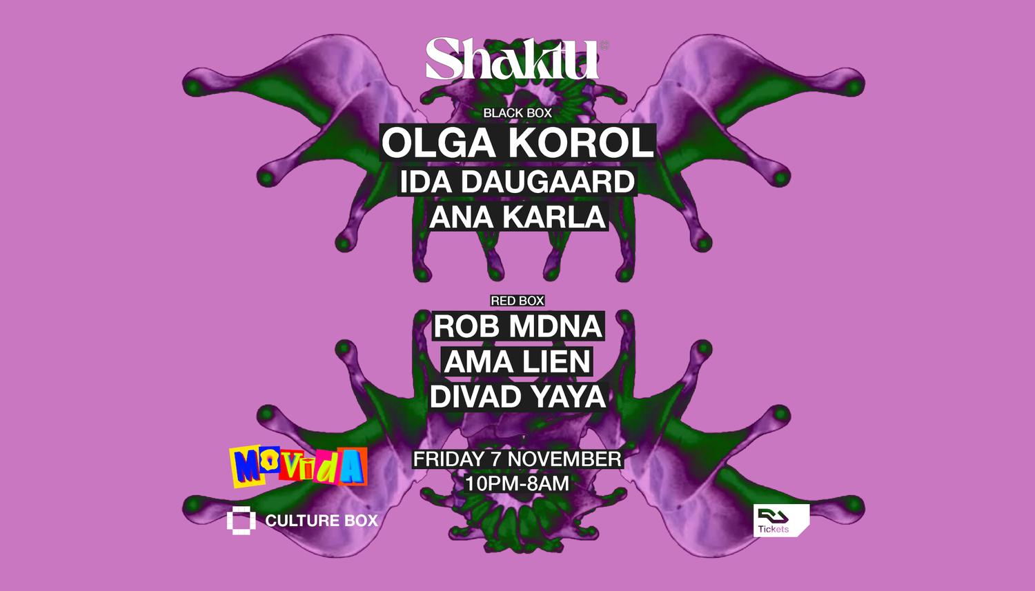 Shaktu: Olga Korol / Ida Daugaard / Ana Karla / Movida: Rob Mdna / Ama Lien / Divad Yaya