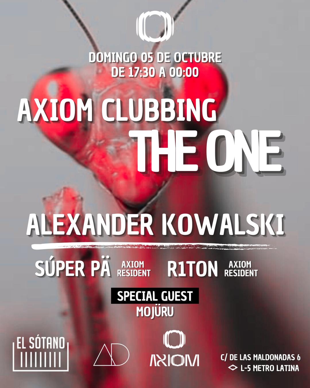 Axiom Clubbing. The One: Alexander Kowalski, Súper Pä. Mojüru, R1Ton