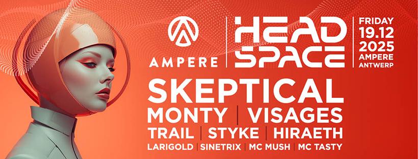 Headspace X Ampere Present: Skeptical, Monty, Visages