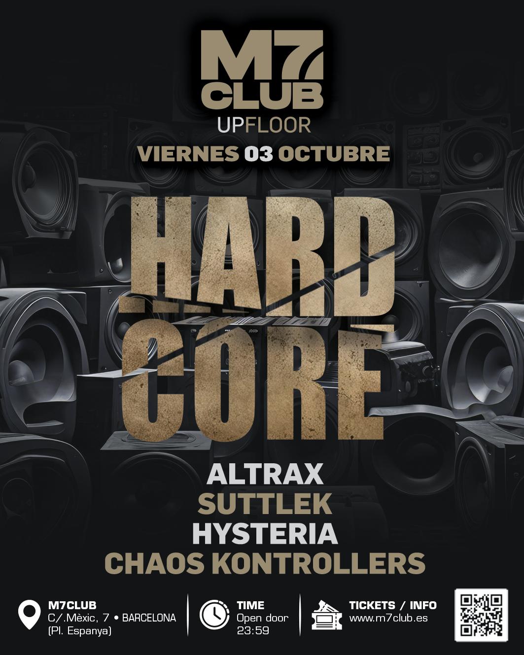 Hard Core@M7 [Altrax, Suttlek, Hysteria & Chaos Kontrollers]