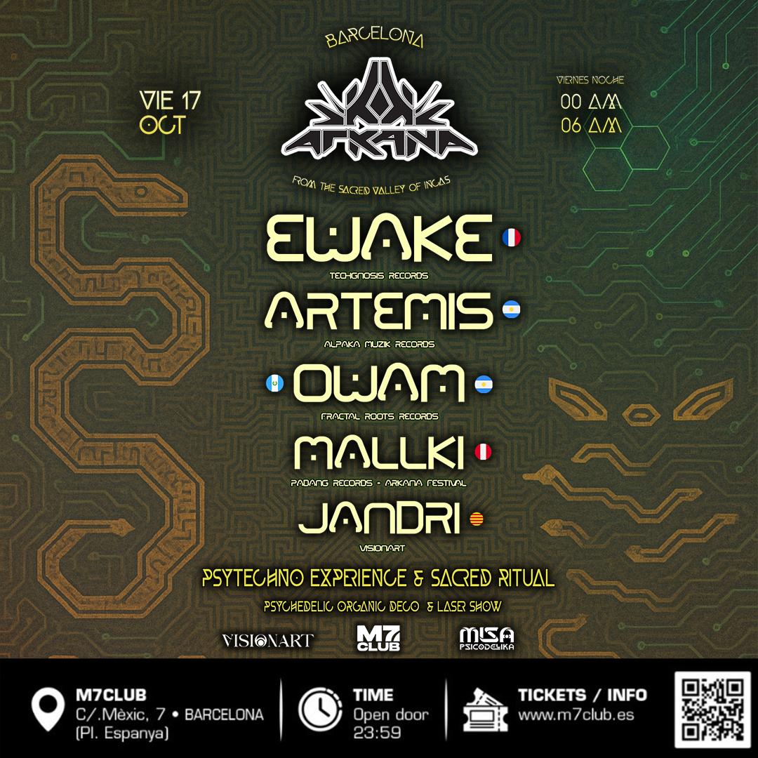 Arkana Club Psytechno Experience- Ewake - Artemis - Owam - Mallki - Jandri
