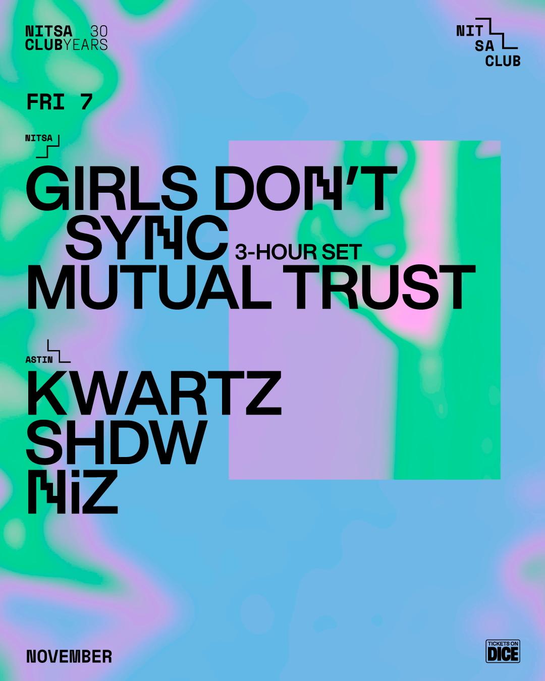 Girls Don'T Sync 3-Hour Set · Mutual Trust / Kwartz · Shdw · Niz