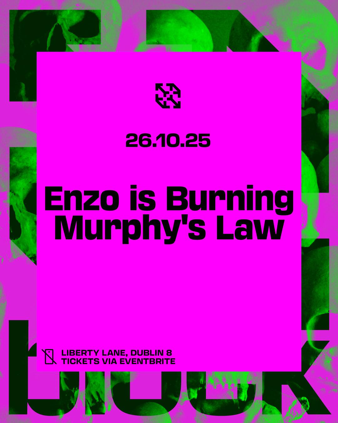 Block. Enzo Is Burning & Murphy'S Law
