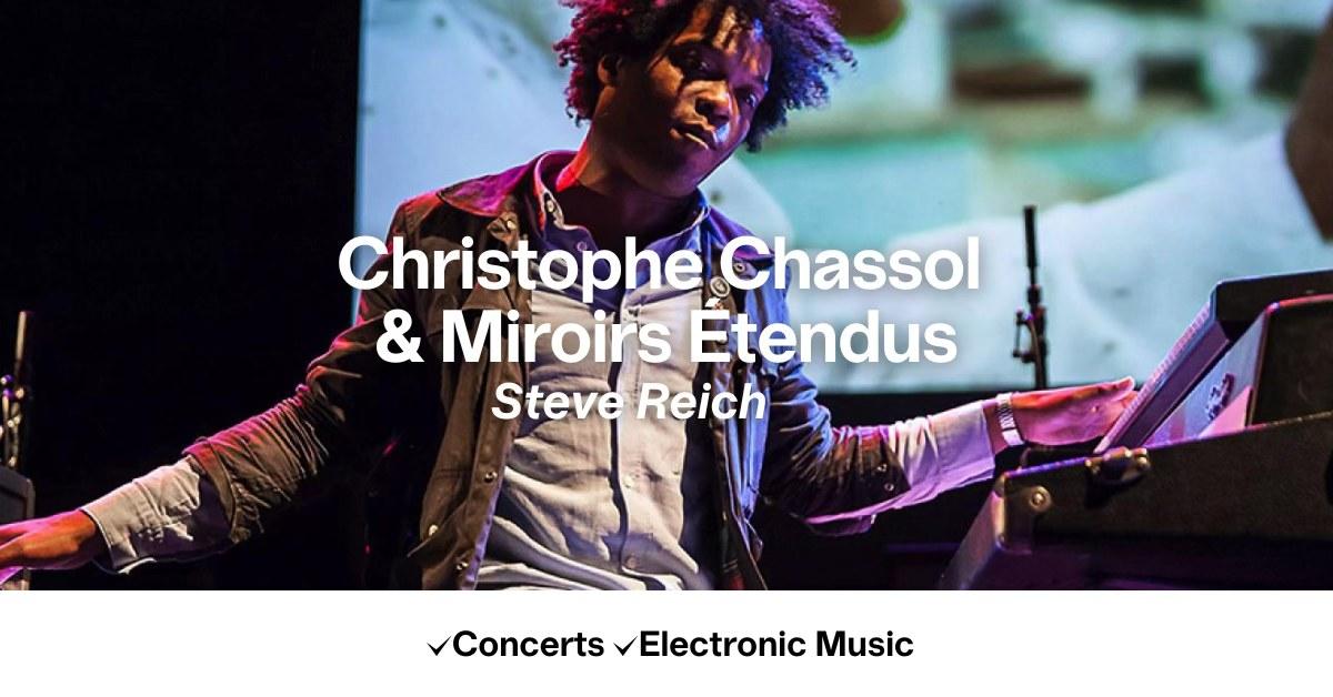 Christophe Chassol & Miroirs Étendus (Steve Reich)