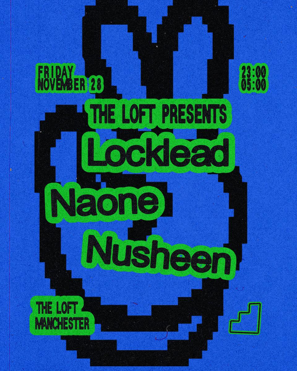 The Loft: Locklead, Naone & Nusheen