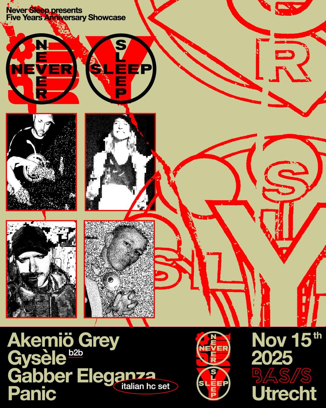 Basis X Never Sleep/ Akemiö Grey B2B Gysèle/ Gabber Eleganza/ Panic