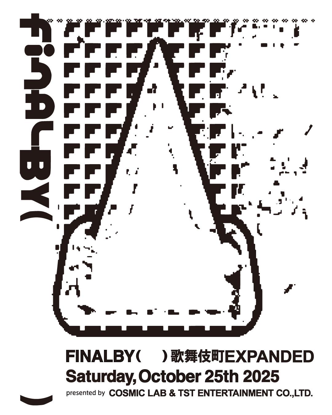 Finalby( ) Live In 歌舞伎町Expanded