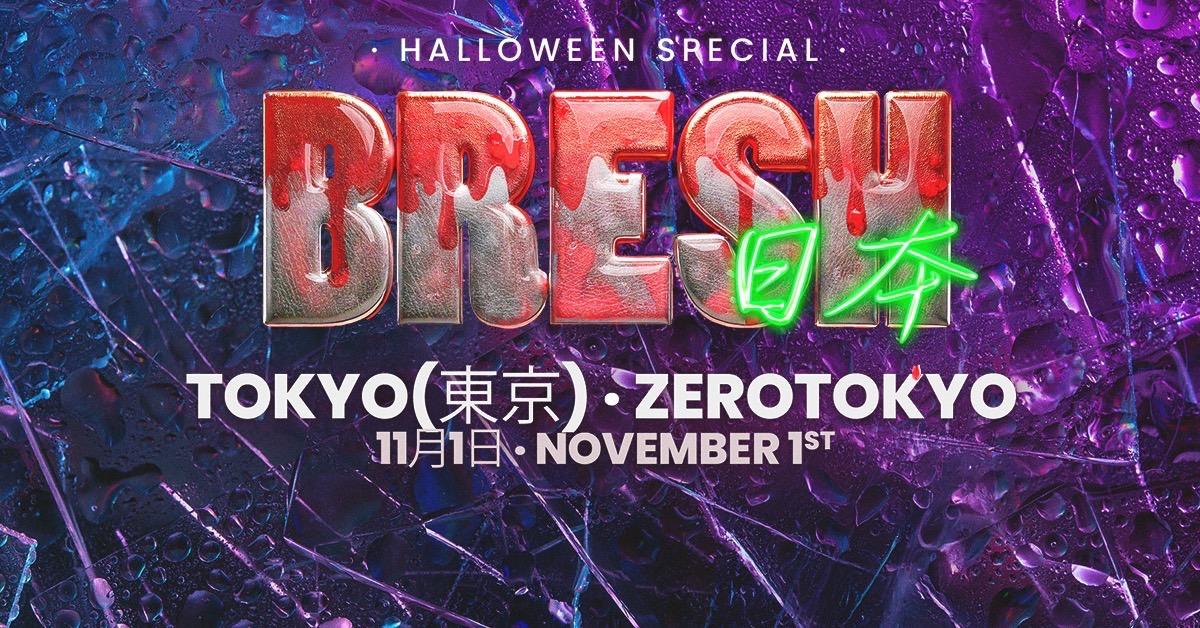 Bresh Tokyo 01/11 - Halloween Special Edition