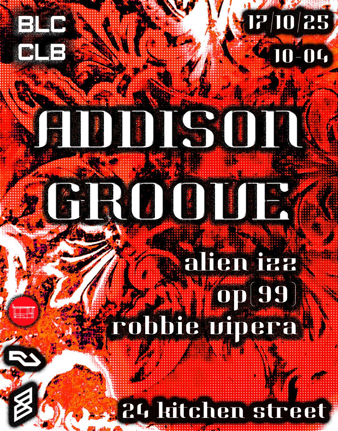 Blc Presents: Addison Groove 