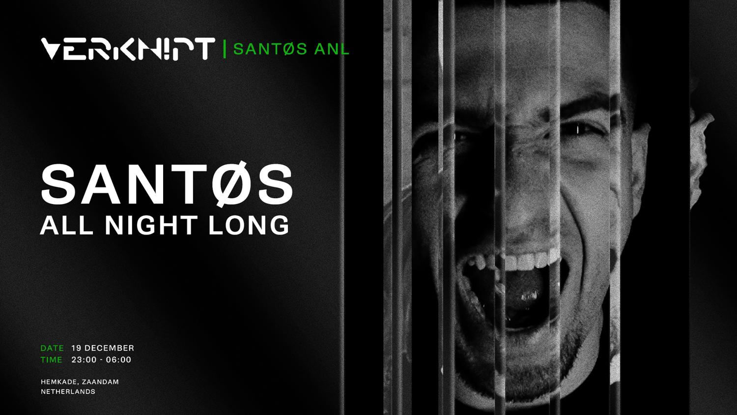 Verknipt Presents Santøs All Night Long